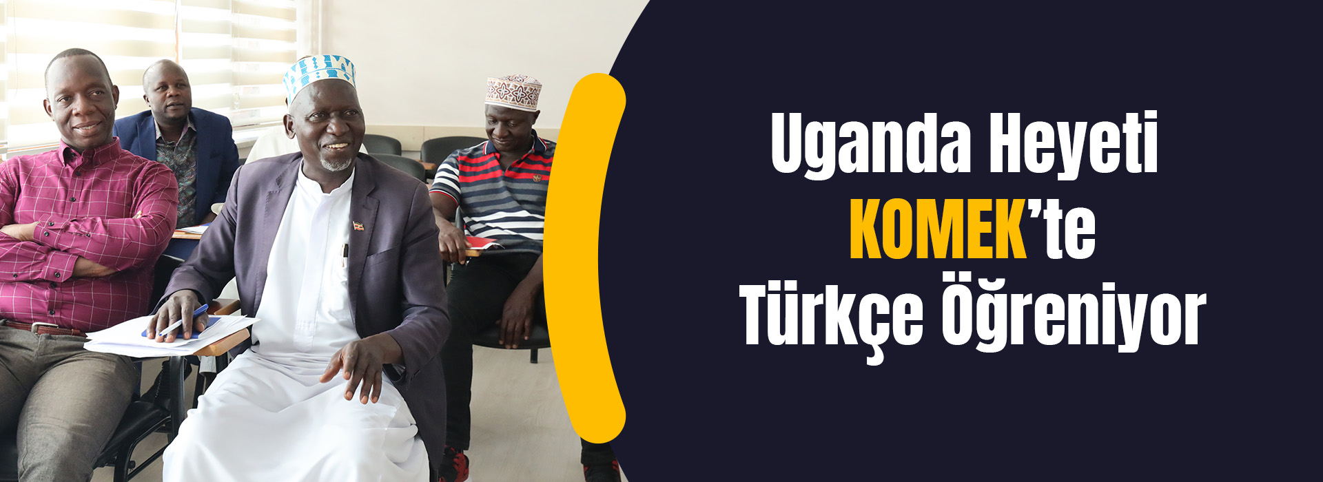 Uganda Heyeti KOMEK' te Türkçe Öğreniyor