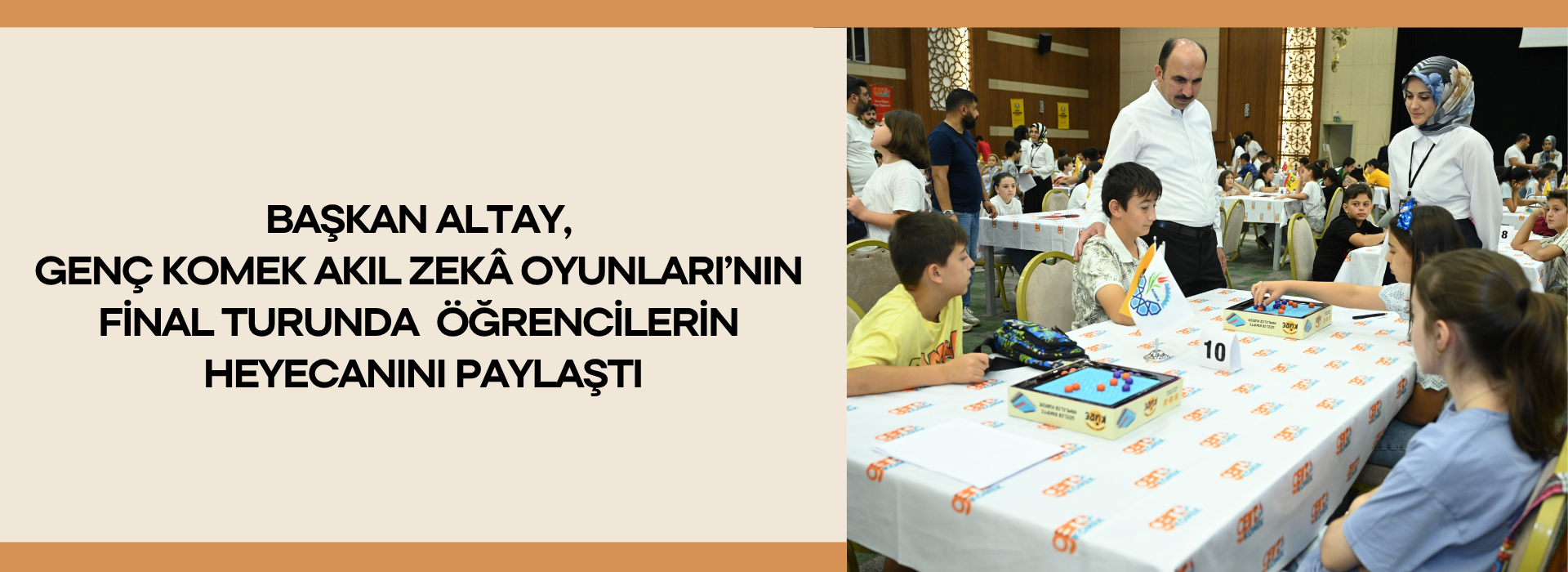 BAŞKAN ALTAY, GENÇ KOMEK AKIL ZEKÂ OYUNLARI’NIN FİNAL TURUNDA ÖĞRENCİLERİN HEYECANINI PAYLAŞTI