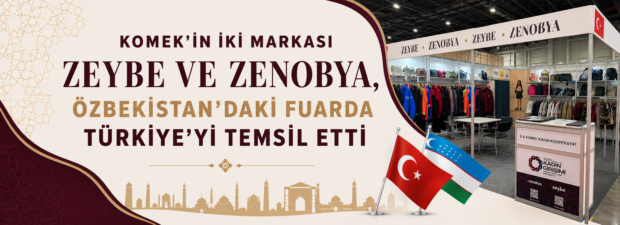 KOMEK’İN İKİ MARKASI ZEYBE VE ZENOBYA, ÖZBEKİSTAN’DAKİ FUARDA TÜRKİYE'Yİ TEMSİL ETTİ