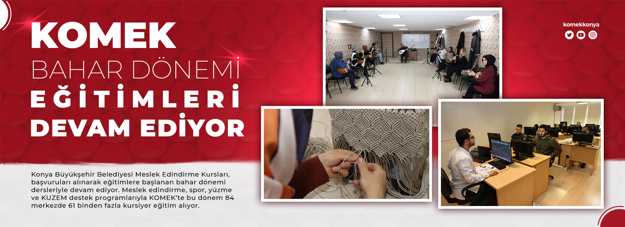 KOMEK BAHAR DÖNEMİ EĞİTİMLERİ 84 MERKEZDE 61 BİN KURSİYERLE DEVAM EDİYOR