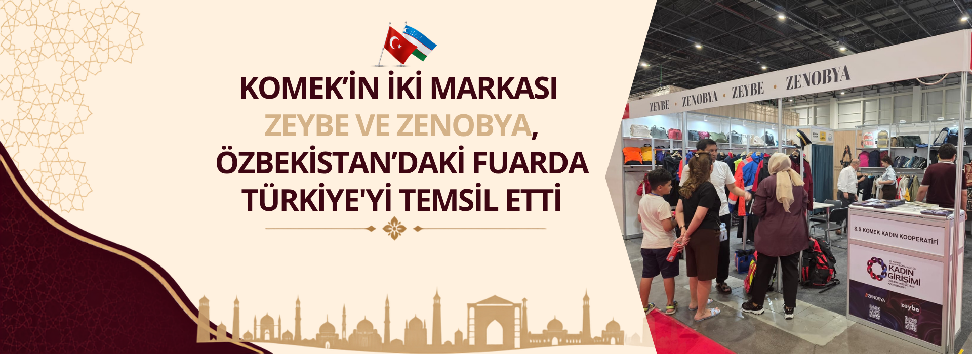 KOMEK’İN İKİ MARKASI ZEYBE VE ZENOBYA, ÖZBEKİSTAN’DAKİ FUARDA TÜRKİYE'Yİ TEMSİL ETTİ